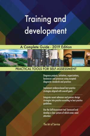Training and development A Complete Guide - 2019 Edition de Gerardus Blokdyk