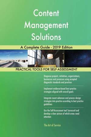 Content Management Solutions A Complete Guide - 2019 Edition de Gerardus Blokdyk