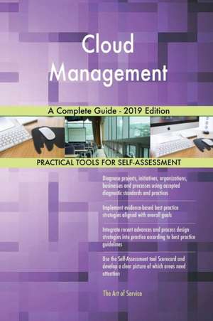 Cloud Management A Complete Guide - 2019 Edition de Gerardus Blokdyk