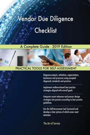 Vendor Due Diligence Checklist A Complete Guide - 2019 Edition de Gerardus Blokdyk