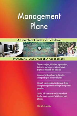 Management Plane A Complete Guide - 2019 Edition de Gerardus Blokdyk