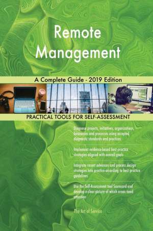 Remote Management A Complete Guide - 2019 Edition de Gerardus Blokdyk