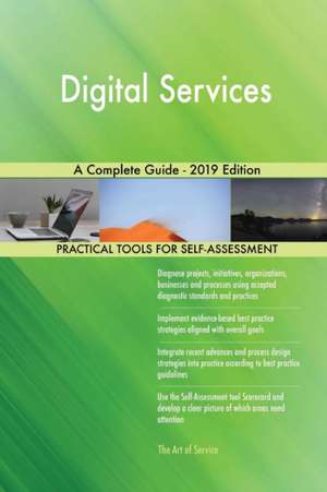 Digital Services A Complete Guide - 2019 Edition de Gerardus Blokdyk