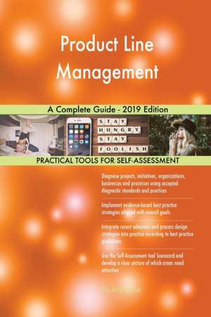 Product Line Management A Complete Guide - 2019 Edition de Gerardus Blokdyk