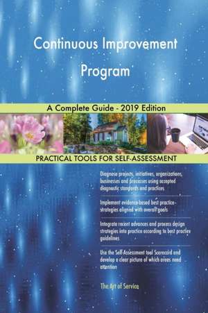 Continuous Improvement Program A Complete Guide - 2019 Edition de Gerardus Blokdyk