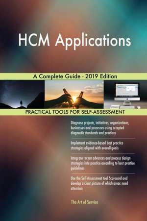 HCM Applications A Complete Guide - 2019 Edition de Gerardus Blokdyk