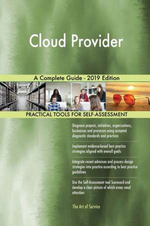 Cloud Provider A Complete Guide - 2019 Edition de Gerardus Blokdyk