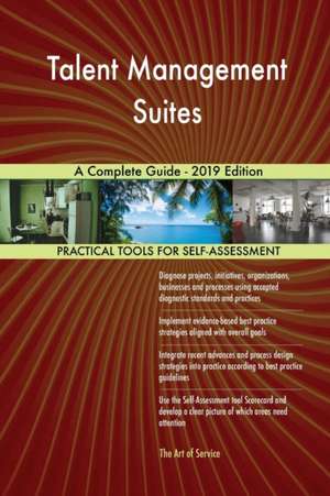 Talent Management Suites A Complete Guide - 2019 Edition de Gerardus Blokdyk