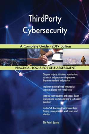 ThirdParty Cybersecurity A Complete Guide - 2019 Edition de Gerardus Blokdyk