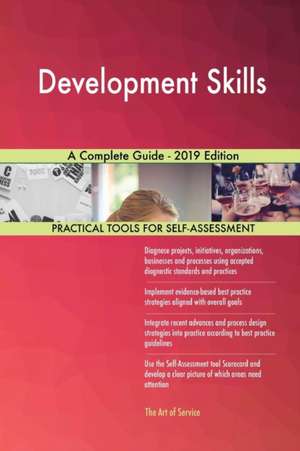 Development Skills A Complete Guide - 2019 Edition de Gerardus Blokdyk