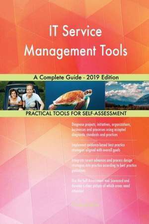 IT Service Management Tools A Complete Guide - 2019 Edition de Gerardus Blokdyk