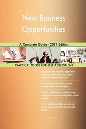 New Business Opportunities A Complete Guide - 2019 Edition de Gerardus Blokdyk