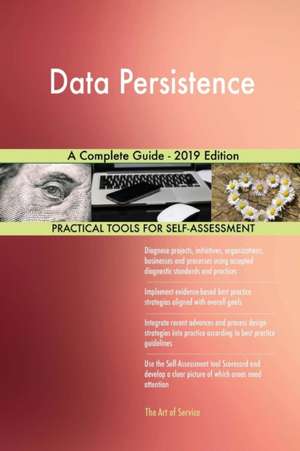 Data Persistence A Complete Guide - 2019 Edition de Gerardus Blokdyk