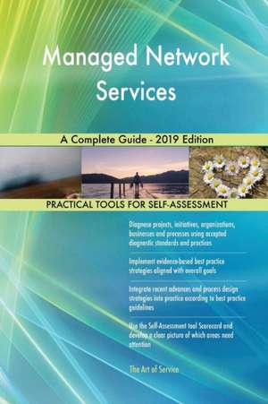 Managed Network Services A Complete Guide - 2019 Edition de Gerardus Blokdyk