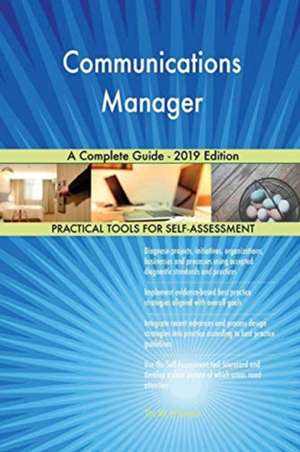 Communications Manager A Complete Guide - 2019 Edition de Gerardus Blokdyk