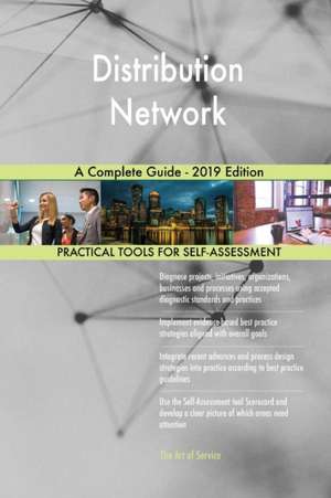 Distribution Network A Complete Guide - 2019 Edition de Gerardus Blokdyk