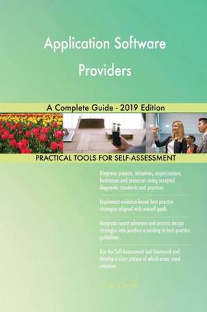 Application Software Providers A Complete Guide - 2019 Edition de Gerardus Blokdyk