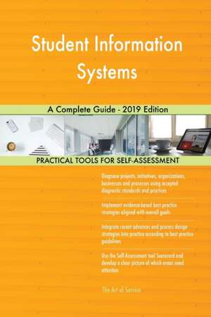 Student Information Systems A Complete Guide - 2019 Edition de Gerardus Blokdyk