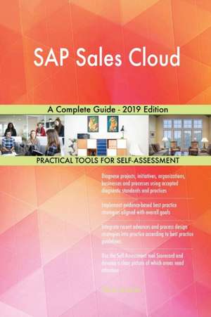 SAP Sales Cloud A Complete Guide - 2019 Edition de Gerardus Blokdyk