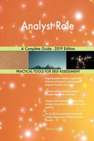 Analyst Role A Complete Guide - 2019 Edition de Gerardus Blokdyk