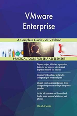 VMware Enterprise A Complete Guide - 2019 Edition de Gerardus Blokdyk