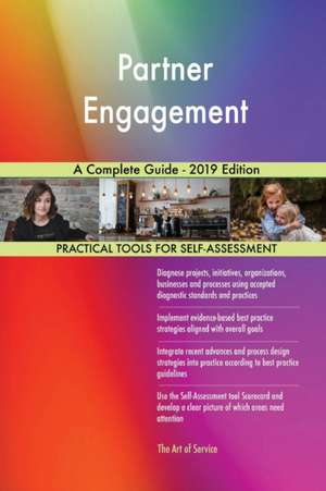 Partner Engagement A Complete Guide - 2019 Edition de Gerardus Blokdyk