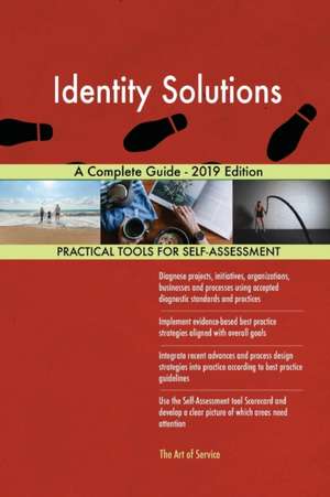 Identity Solutions A Complete Guide - 2019 Edition de Gerardus Blokdyk