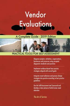 Vendor Evaluations A Complete Guide - 2019 Edition de Gerardus Blokdyk