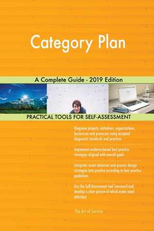 Category Plan A Complete Guide - 2019 Edition de Gerardus Blokdyk