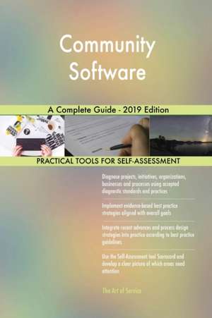Community Software A Complete Guide - 2019 Edition de Gerardus Blokdyk