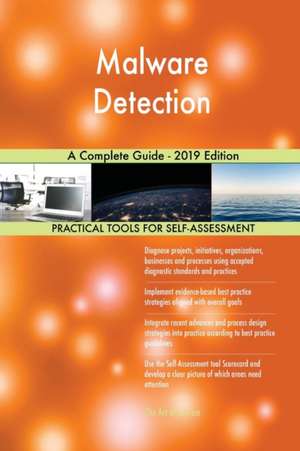 Malware Detection A Complete Guide - 2019 Edition de Gerardus Blokdyk