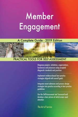 Member Engagement A Complete Guide - 2019 Edition de Gerardus Blokdyk