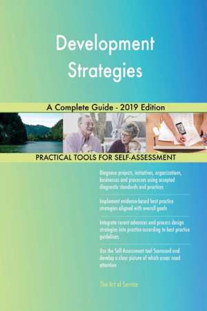 Development Strategies A Complete Guide - 2019 Edition de Gerardus Blokdyk