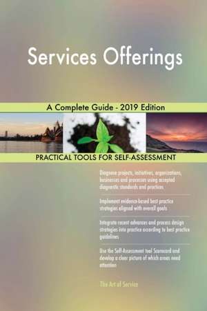 Services Offerings A Complete Guide - 2019 Edition de Gerardus Blokdyk