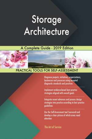 Storage Architecture A Complete Guide - 2019 Edition de Gerardus Blokdyk