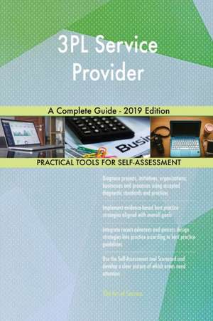 3PL Service Provider A Complete Guide - 2019 Edition de Gerardus Blokdyk