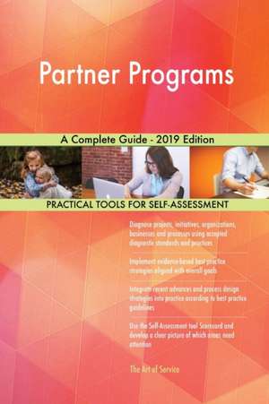 Partner Programs A Complete Guide - 2019 Edition de Gerardus Blokdyk