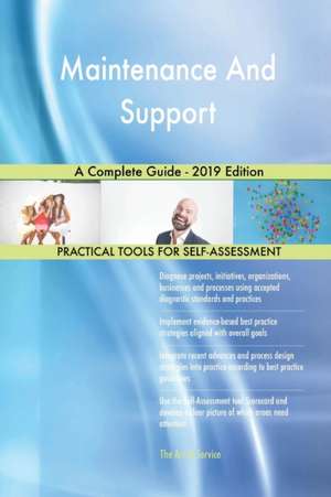 Maintenance And Support A Complete Guide - 2019 Edition de Gerardus Blokdyk