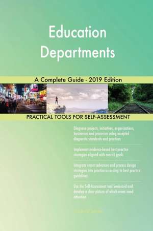 Education Departments A Complete Guide - 2019 Edition de Gerardus Blokdyk