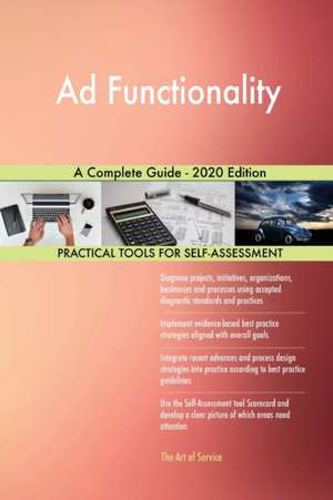 Ad Functionality A Complete Guide - 2020 Edition de Gerardus Blokdyk
