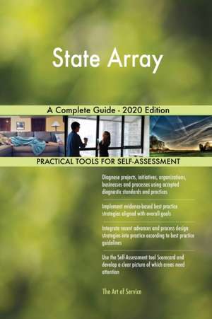 State Array A Complete Guide - 2020 Edition de Gerardus Blokdyk