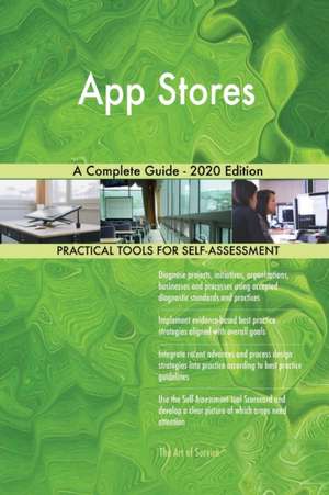 App Stores A Complete Guide - 2020 Edition de Gerardus Blokdyk