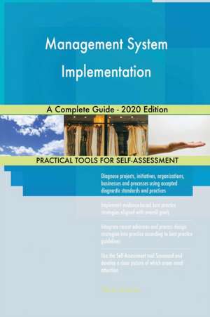 Management System Implementation A Complete Guide - 2020 Edition de Gerardus Blokdyk