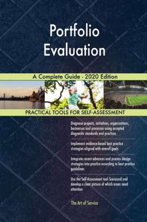 Portfolio Evaluation A Complete Guide - 2020 Edition de Gerardus Blokdyk