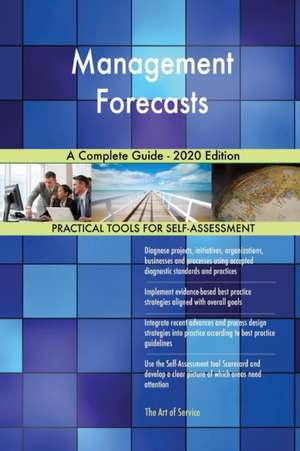 Management Forecasts A Complete Guide - 2020 Edition de Gerardus Blokdyk
