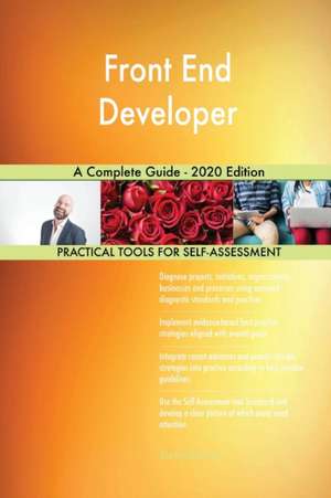 Front End Developer A Complete Guide - 2020 Edition de Gerardus Blokdyk