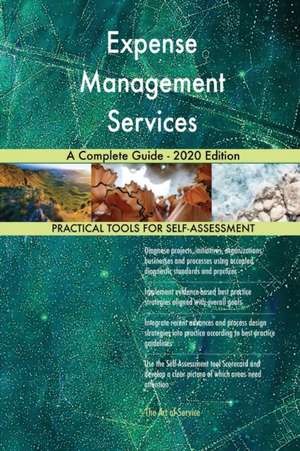 Expense Management Services A Complete Guide - 2020 Edition de Gerardus Blokdyk