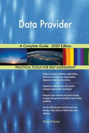 Data Provider A Complete Guide - 2020 Edition de Gerardus Blokdyk
