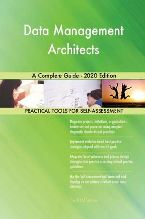 Data Management Architects A Complete Guide - 2020 Edition de Gerardus Blokdyk