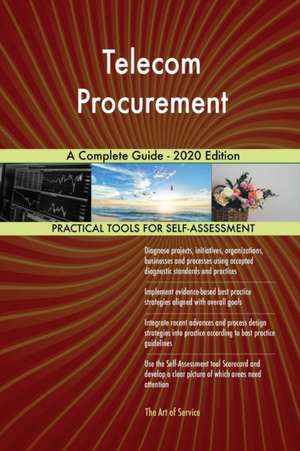 Telecom Procurement A Complete Guide - 2020 Edition de Gerardus Blokdyk